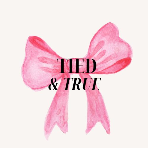 Tied & True